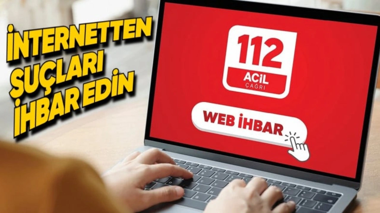 112 Web İhbar Sistemi Kullanıma Açıldı