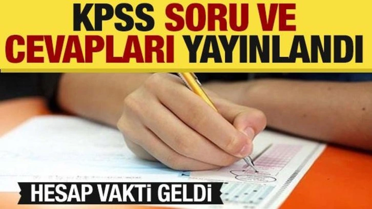 2024 KPSS soru ve cevapları açıklandı