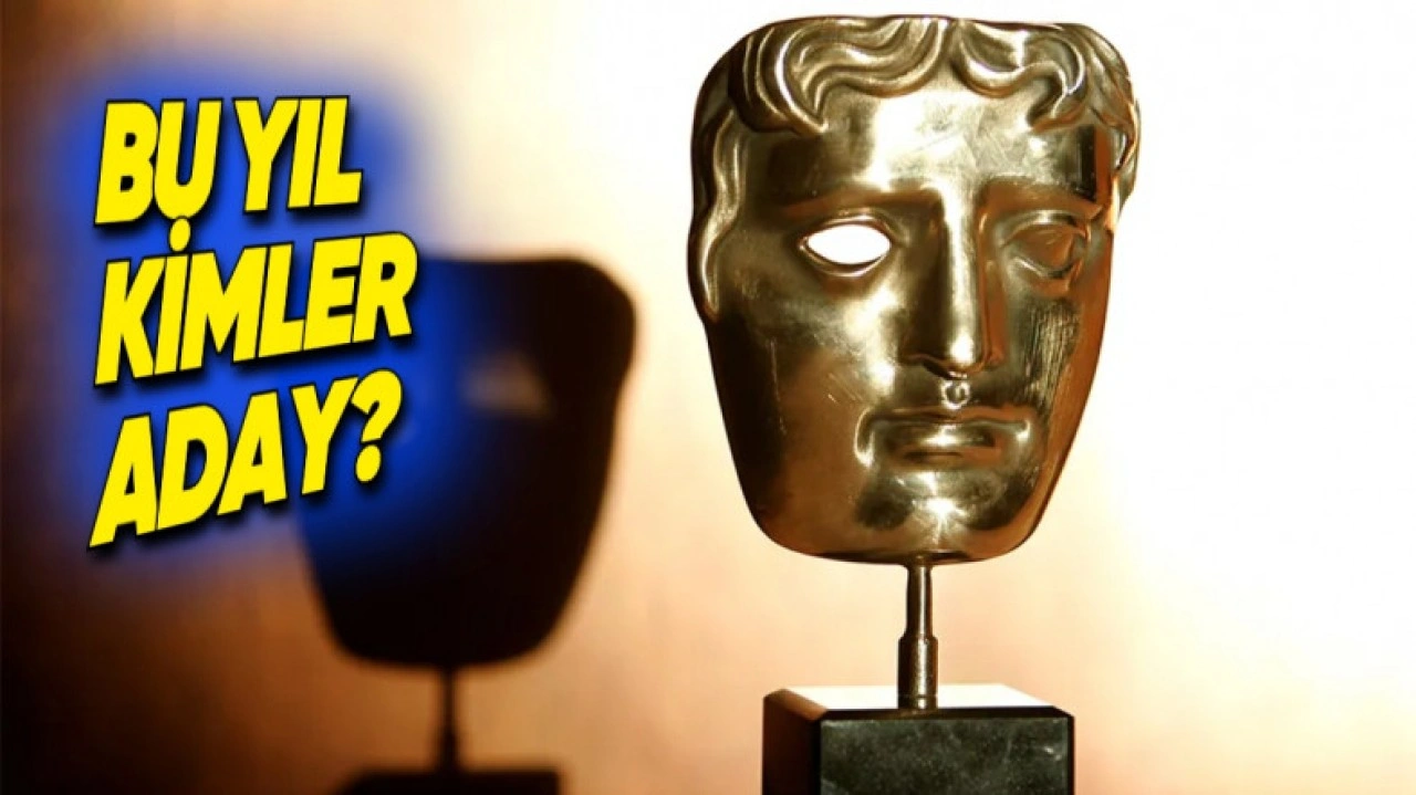 2025 BAFTA Ödülleri'nin Adayları Açıklandı