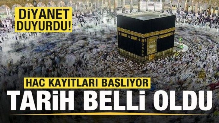 2025 Hac kayıtları başlıyor! Diyanet tarihi duyurdu!