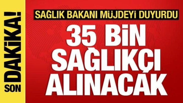 35 bin sağlıkçı alımı için takvim başladı