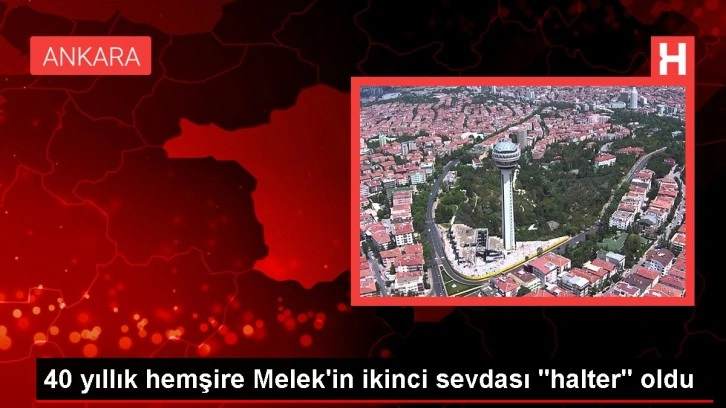 40 yıllık hemşire Melek'in ikinci sevdası 