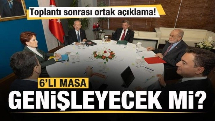 6'lı masa genişleyecek mi? Toplantı sonrası ortak açıklama!