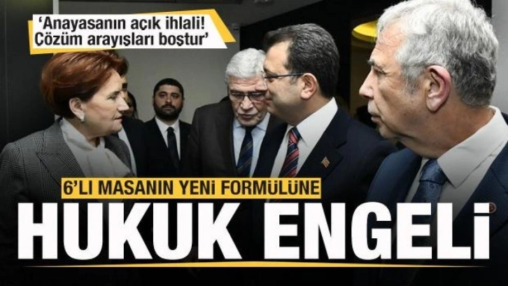 6'lı masanın yeni formülüne hukuk engeli: Anayasanın açık ihlali