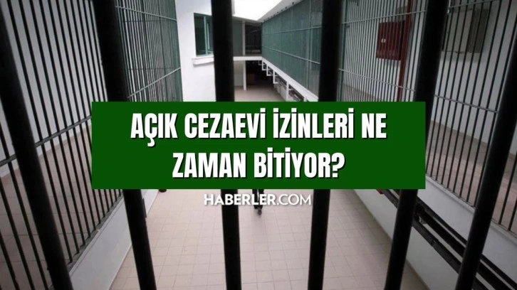 Açık cezaevi izinleri ne zaman bitiyor? Adalet Bakanlığı CTE 2023 cezaevi izinleri uzatıldı mı?