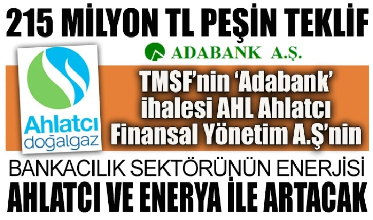 Adabank ihalesinde AHL Ahlatcı Finansal Yönetim’den 215 milyon TL teklif