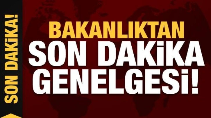 Adalet Bakanlığı'ndan son dakika genelgesi!