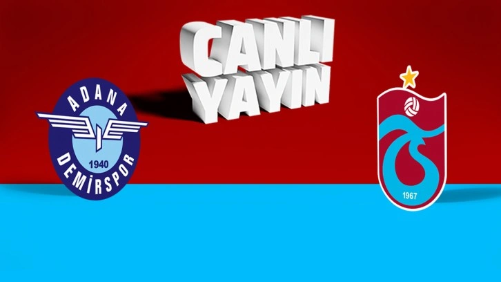 Adana Demirspor Trabzonspor (CANLI YAYIN)