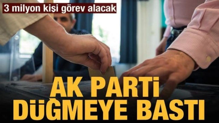 AK Parti 200 bin sandıkta 3 milyon kişi görevlendirecek