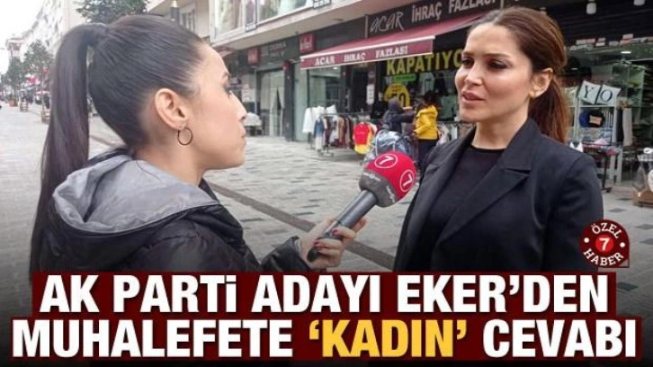 AK Parti adayı Eker'den muhalefet partilerine 'Kadın' cevabı