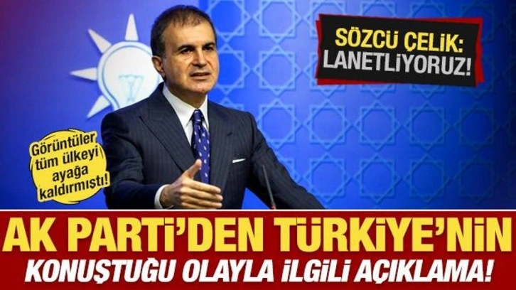 AK Parti'den Türkiye'nin konuştuğu olayla ilgili açıklama: Lanetliyoruz!