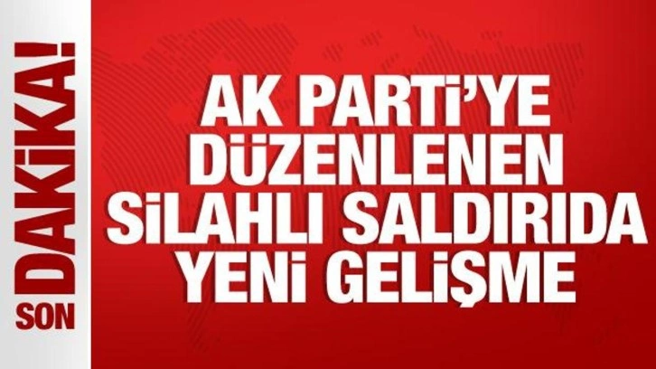 AK Parti seçim programına düzenlenen silahlı saldırıyla ilgili yeni gelişme!