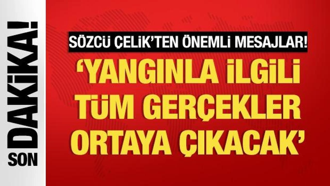 AK Parti Sözcüsü Ömer Çelik'ten önemli mesajlar!