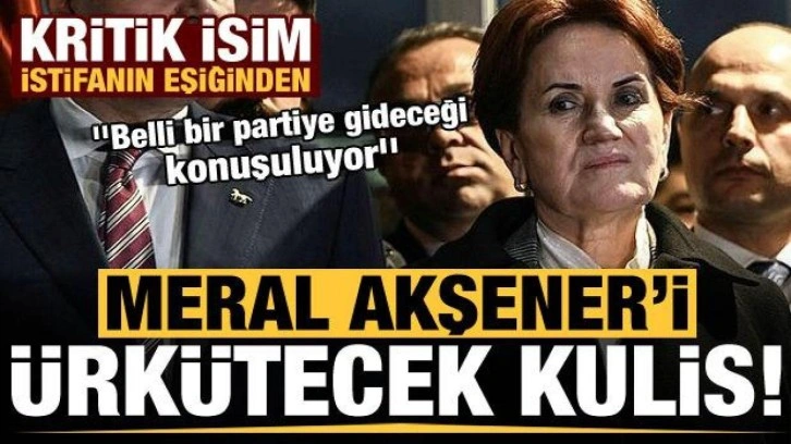 Akşener'i ürkütecek kulis! Kritik isim istifanın eşiğinde, belli bir partiye gidecek...