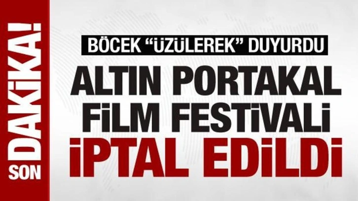 Altın Portakal Film Festivali iptal edildi! CHP'li Muhittin Böcek 