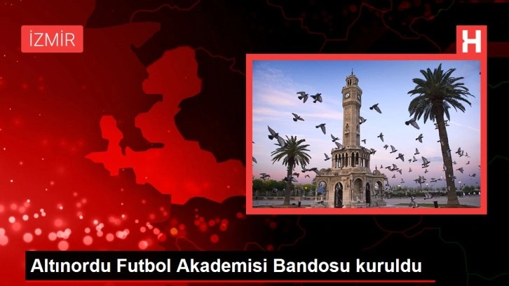 Altınordu Futbol Akademisi Bandosu kuruldu