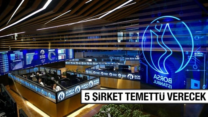 Aman dikkat! Bu hafta 5 şirket temettü verecek