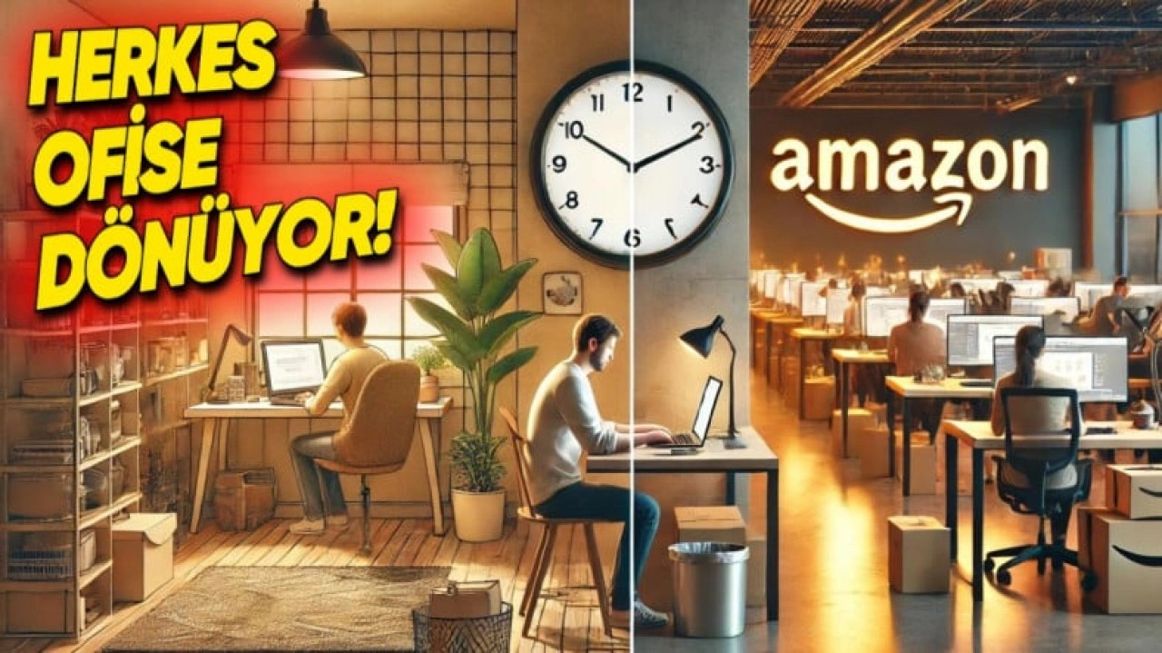 Amazon Çalışanları Artık Tamamen Ofisten Çalışacak!