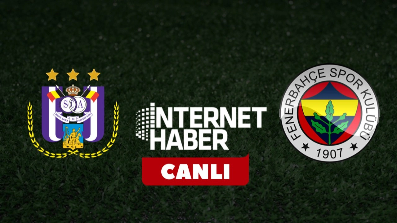 Anderlecht - Fenerbahçe / Canlı