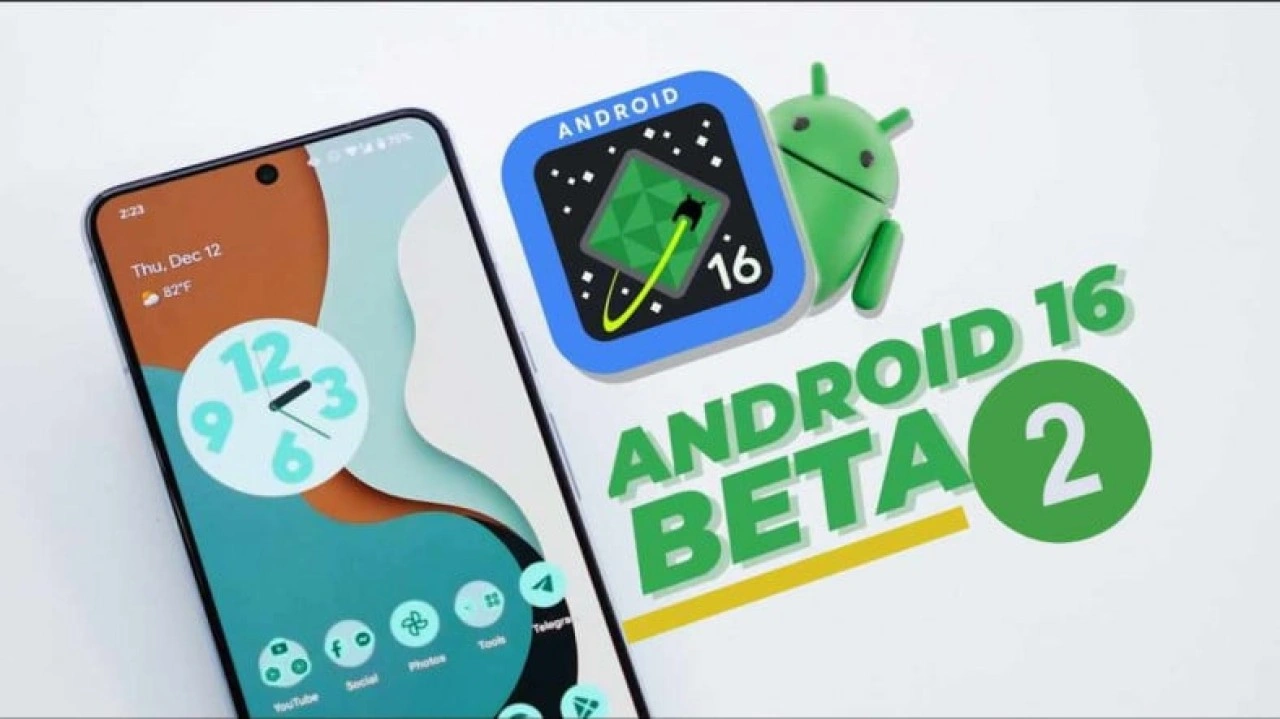 Android 16 Beta 2 Yayımlandı: İşte Detaylar