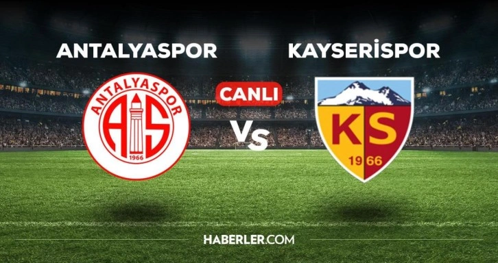 Antalyaspor Kayserispor maçı CANLI izle! Antalya Kayseri maçı canlı yayın izle! 17 Ocak Antalyaspor