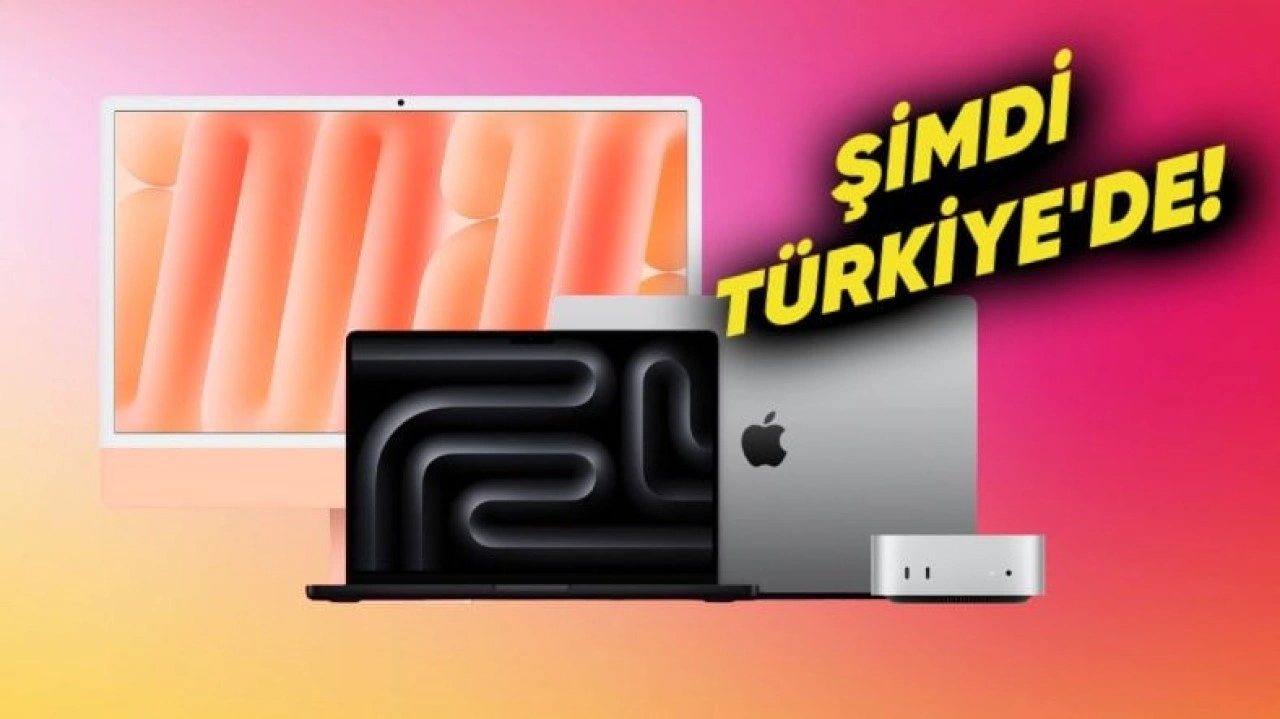 Apple’ın M4 İşlemcili Yeni Mac Serisi Türkiye’de Satışa Sunuldu