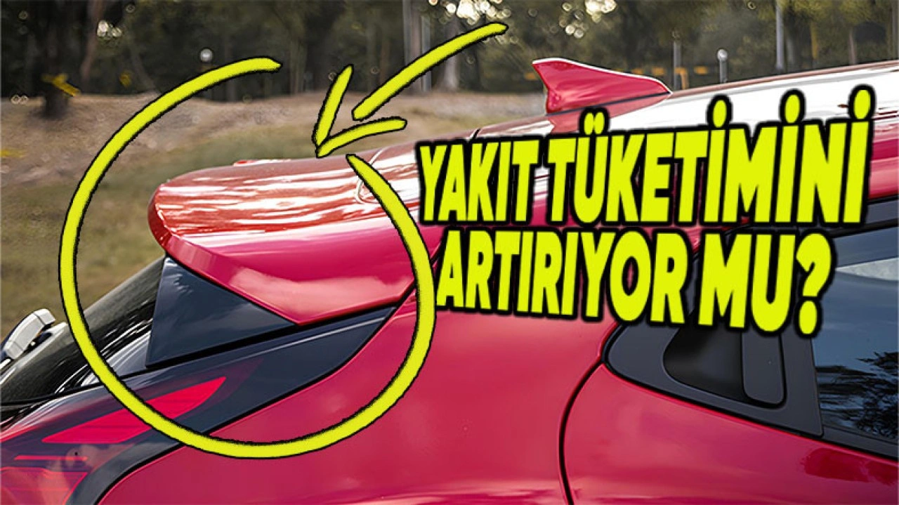 Arabadaki Spoiler'lar Yakıt Tüketimini Artırıyor mu?