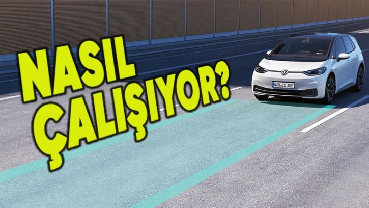 Arabalardaki Şerit Takip Sistemi Nasıl Çalışıyor?