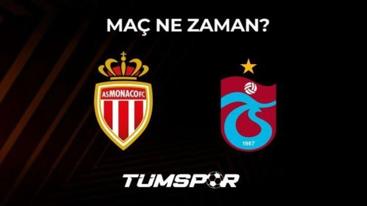 AS Monaco Trabzonspor maçı ne zaman, saat kaçta ve hangi kanalda?