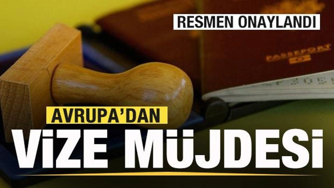 Avrupa'dan Türklere vize müjdesi! Resmen onaylandı