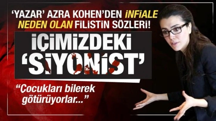 Azra Kohen'den infiale neden olan Filistin sözleri! Soykırıma bakın nasıl kılıf uydurdu