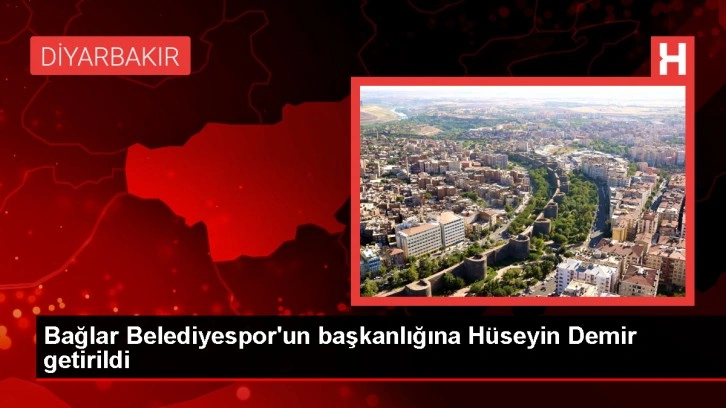 Bağlar Belediyespor'un yeni başkanı Hüseyin Demir