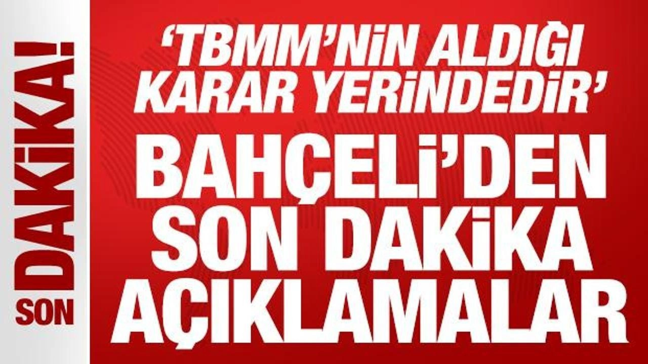 Bahçeli'den son dakika İsrail mesajı: TBMM'nin aldığı karar yerindedir!