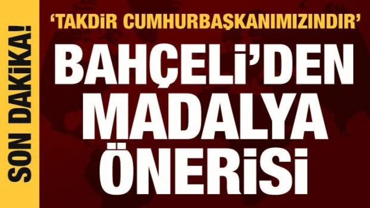 Bahçeli'den 'Devlet Şeref Madalyası' önerisi