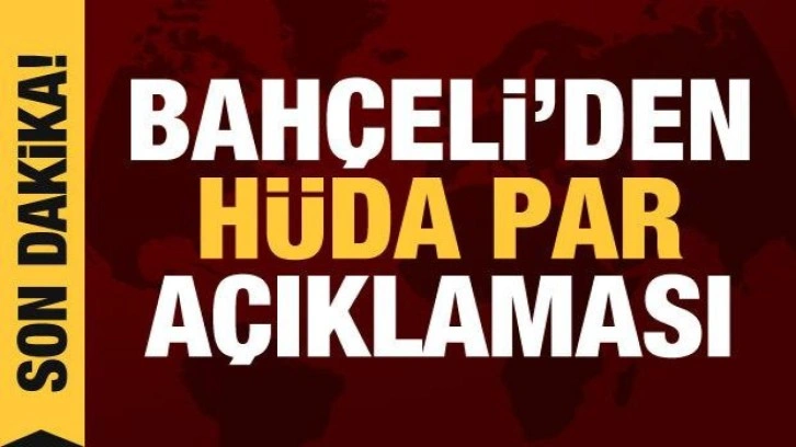 Bahçeli'den HÜDA PAR açıklaması