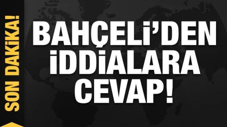 Bahçeli'den iddialara cevap!