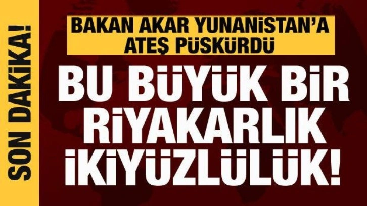 Bakan Akar, Yunanistan&rsquo;a ateş püskürdü: Tarihten ders alın, akıllı olun!