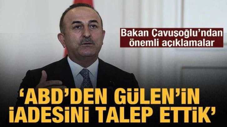 Bakan Çavuşoğlu'ndan 'FETÖ' makalesi: ABD isteklerimizi karşılamadı