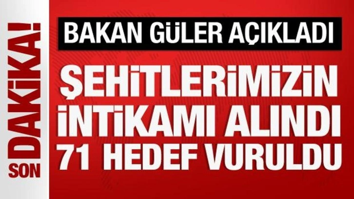 Bakan Güler: 71 hedefe hava harekatı düzenlendi