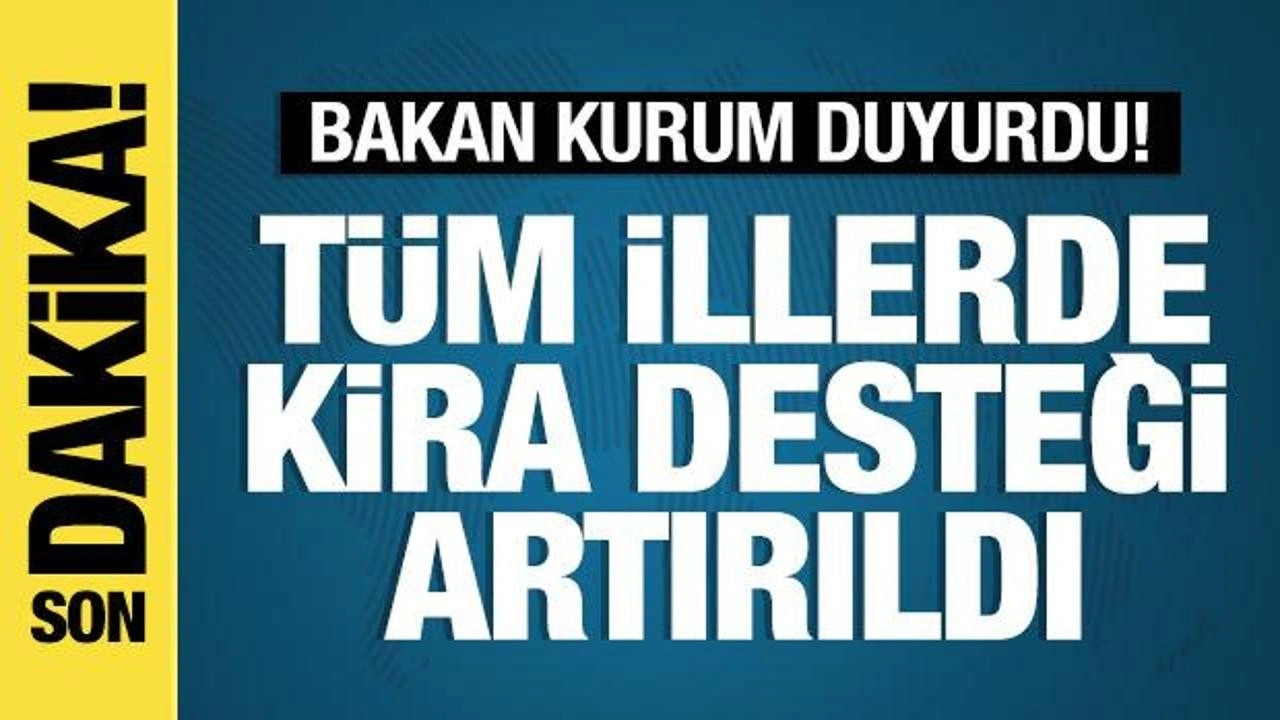 Bakan Kurum açıkladı: İstanbul’da kira desteği yükseltildi