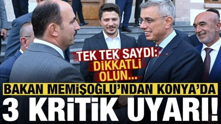 Bakan Memişoğlu'ndan Konya'da 3 kritik uyarı: Dikkatli olun!