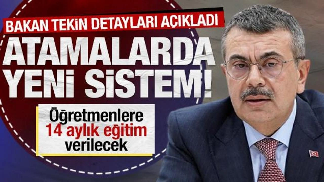 Bakan Tekin, öğretmen atamalarındaki yeni sistemin detaylarını açıkladı