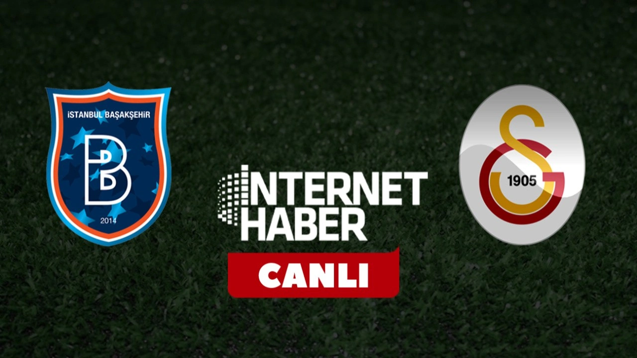 Başakşehir - Galatasaray / Canlı