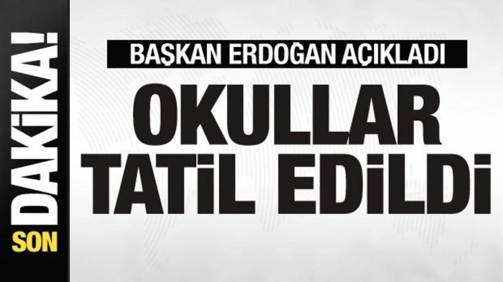 Cumhurbaşkanı Erdoğan duyurdu! Okullar 1 gün tatil edildi