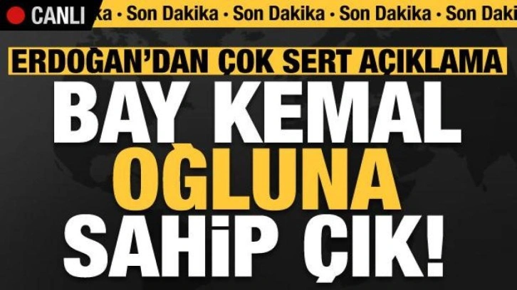 Cumhurbaşkanı Erdoğan'dan çok sert açıklama: Oğluna sahip çık...