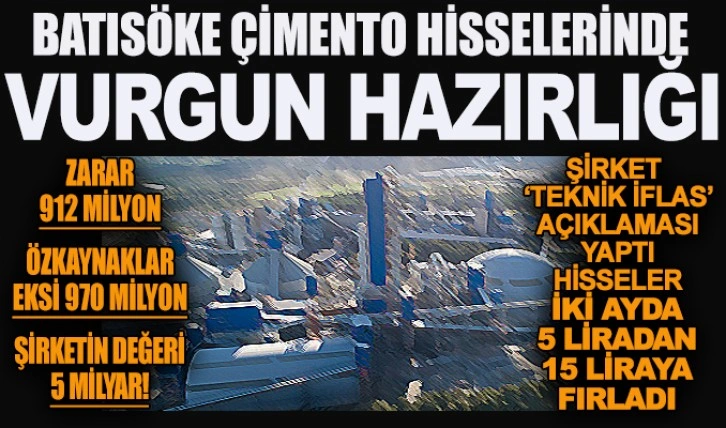 Batısöke Çimento hisselerinde vurgun hazırlığı