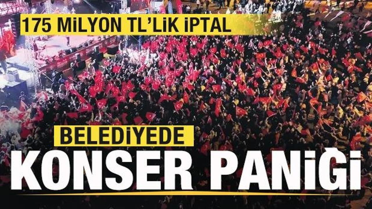 Belediyede konser paniği! 175 milyon TL’lik etkinlik iptal edildi