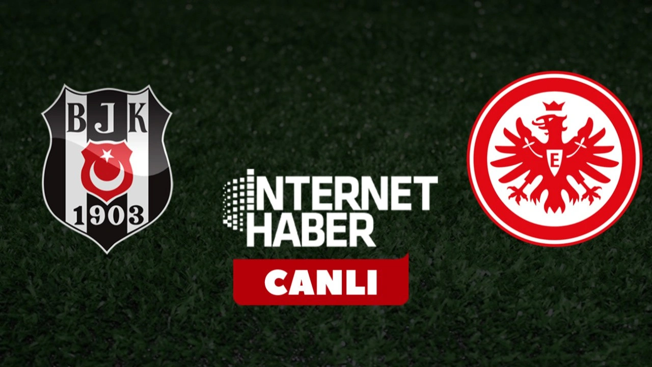 Beşiktaş - Eintracht Frankfurt / Canlı