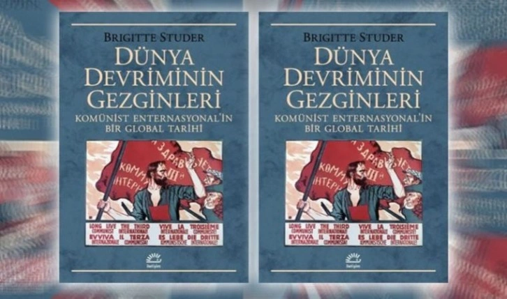 Brigitte Studer'den 'Dünya Devriminin Gezginleri'