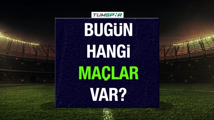 Bugün hangi maçlar var 1 Ağustos 2024? Bugün hangi takımların maçı var?